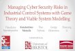 Managing Cyber Security Risks in Industrial Control Systems with … · 2017-10-27 · 1. Asset Identification 2. Asset Valuation Risk Analysis 3. Thread Identification 4. Thread