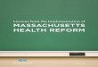 Lessons from the Implementation of MASSACHUSETTS …...About the Blue Cross Blue Shield of Massachusetts Foundation: The mission of the Blue Cross Blue Shield of Massachusetts Foundation