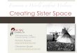 Creating Sister SpaceCreating Sister Space 3578 Hartsel Drive, E-368 Colorado Springs, CO 80918 Victoria Ybanez ybanez@red-ind.net Cinnamon Quale cinnamon@red-wind.net Env!ion a World