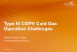 Type IV COPV Cold Gas Operation Challenges€¦ · Presentation by David Gotthold, Pacific Northwest National Laboratory, at the Advanced Composite Materials for Cold and Cryogenic