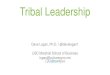 Tribal Leadership - California and Nevada Credit Union Leagues · Tribal Leadership Dave Logan, Ph.D. / @davelogan1 ... Those You Lead/Manage Other Stake-Holders Vendors | 4 Our Time