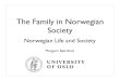 The Family in Norwegian Society - Universitetet i oslo...women, 1961-2003 -mind the age gap 0 5 10 15 20 25 30 35 1961-65 1966-70 1971-75 1976-80 1981-85 1986-90 1991-95 1996-2000