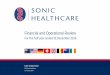 Financial and Operational Review - Sonic Healthcare · 2018-03-12 · Financial and Operational Review. For the half year ended 31 December 2016. Colin Goldschmidt. CEO, Sonic Healthcare