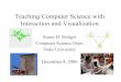 Teaching Computer Science with Interaction and Visualization · Education PhD, 1989 Computer Science Assistant Prof. 1989-1994 Assistant Professor of the Practice 1994-1997 ... My
