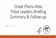 Great Plains Area Tribal Leaders Briefing Summary and Follow-up … · 2016-05-12 · Senior leadership from IHS deployed to the Great Plains Area. IHS leaders deployed from other