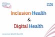 Inclusion Health Digital Health - NHS England · • Digital Service User Council Board Member, • Mind Equality Improvement Board Member, Ruth Passman – Head of Equality and Health