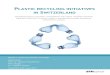 PLASTIC RECYCLING INITIATIVES IN SWITZERLAND...recycling potential from plastic waste. Enhanced plastic recycling would result in environmental benefits in form of saved energy and