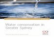 Water conservation in Greater Sydney...water conservation. Known as the ‘Economic Level of Water Conservation’ (ELWC), the method identifies whether it costs less to implement