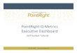 PointRight Q Metrics Executive Dashboard...8 The Q-Metric Executive Dashboard page has direct links to reports (with the exception of Risk Management) within the graphs/pie charts