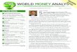 WORLD MONEY ANALYST - Financial Newsletters, Economic & … · 2015-05-06 · 2 WORLD MONEY ANALYST ISSUE 1 r February 2012 Herein lies a core mandate for the World Money Analyst,