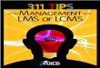 311 TIPS Management LMS or LCMSu.cs.biu.ac.il/~ariel/download/de666/resources/e... · Make your criteria clear. If you want the LMS to be the repository of all training at the com-pany,