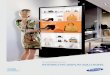 Samsung Display Solutions INTERACTIVE DISPLAY SOLUTIONS · DBD Series with 2nd Generation SSSP Slim QMD Series with 4x the pixels compared to full HD Display Size 32" 40" 46" 48"