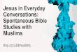 Jesus in Everyday Conversations: Spontaneous Bible Studies ... Sharing Jesus_ Wisdom.… · tiny.cc/u18muslims. 5 Pillars of Muslim Ministry. 5 (+1) Pillars of Muslim ... culture?