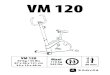 VM120 MANUAL 2012-07-27 · VM 120 Maxi 110 kg s 30 min VM 120 20 kg / 44 lbs 87 x 48 x 121 cm n. SAFETY t SÉCURIT 