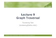 Lecture 9 Graph Traversal - AndroBenchcsl.skku.edu/uploads/SWE2004S13/Lecture9.pdf · SWE2004: Principles in Programming | Spring 2013 | Euiseong Seo (euiseong@skku.edu) 1 Lecture