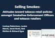 Attitudes toward tobacco retail policies amongst Smokefree ... · Marsh, Janet Hoek, Rob McGee & Richard Egan . Structure of Presentation 1. SEOs’ preferred policy options 2. Retailers’