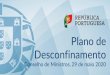 Plano de Desconfinamento - AHRESP · 15-May 16-May 17-May 18-May 19-May 20-May 21-May 22-May 23-May 24-May 25-May 26-May 27-May 28-May 29-May Norte Centro LVT Alentejo Algarve 