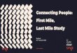 Connecting People: First Mile, Last Mile Study last... · 2020-02-04 · People (Personas who make up the EEH –Experian data) Demographic GroupPopulation (no)Population (%) Aspiring
