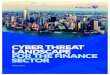 CYBER THREAT LANDSCAPE FOR THE FINANCE SECTOR · cyber attack intended to sabotage financial systems is more complex, as it depends on the geopolitical relations between a country