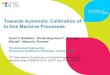Towards Automatic Calibration of In-line Machine Processes · Towards Automatic Calibration of In-line Machine Processes David F. Nettleton1, Elodie Bugnicourt1, Christian Wasiak2,