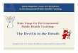 The Devil is in the Details · The Devil is in the Details. Funded by the U.S. Centers for Disease Control and Prevention (CDC) Presentation Overview The Environmental Public Health
