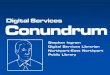 Digital Services Conundrum · Stephen Ingram Digital Services Librarian Northport-East Northport Public Library Conundrum Digital Services