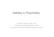 Validity in Psychiatry · Child and Adolescent Mental Health Haukeland University Hospital, Bergen, Norway . Validity _ validity is the extent to which a concept, ... 1. Define «gold