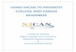 Using NJCAN to Promote College and Career …...the Interest Profiler which is matched with a picture to convey meaning. These examples use simplistic phrases and basic illustrations