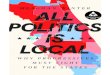 ALL POLITICS IS LOCAL - hachettebookgroup.com€¦ · by Meaghan Winter STATES HAVE TREMENDOUS POWER States write their own laws concerning the most important issues of our time,