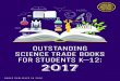 OUTSTANDING SCIENCE TRADE BOOKS FOR STUDENTS K–12: … · Day of the Dinosaurs Steve Brusatte Illustrated by Daniel Chester Quarto/Wide Eyed Editions “Step back into a spectacular