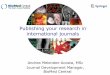 Publishing your research in international journals · •Understand the peer-review process •Prepare a ‘good’ manuscript •Questions . ... •WMA Declaration of Helsinki 
