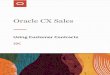 Using Customer Contracts · 2020-08-06 · Oracle CX Sales Using Customer Contracts Preface ii Documentation Accessibility For information about Oracle's commitment to accessibility,