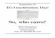 September 17 It’s Constitution Day!league-wpengine.netdna-ssl.com/.../ConstitutionDay.pdf · A survey released by the National Constitution Center in 1998 illustrates how little
