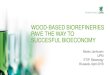 WOOD-BASED BIOREFINERIES PAVE THE WAY TO ......Wood Sourcing and Forestry UPM ENERGY Hydro-, nuclear- Label materials and condensing power (incl. shares in energy companies) Electricity
