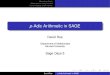 p-Adic Arithmetic in SAGEmath.mit.edu/~roed/writings/talks/sd5.pdf · on Qp: Spaces of p-adic modular forms and overconvergent modular forms. p-adic andℓ-adic Galois representations