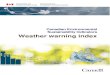 Canadian Environmental Sustainability Indicators Weather … · 2018-09-13 · Canadian Environmental Sustainability Indicators Page 5 of 20 Weather warning index When severe weather
