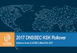 2017 DNSSEC KSK Rolloverslides.lacnic.net/wp-content/themes/slides/docs/... · | 4 Rollover of the Root Zone DNSSEC KSK ¤ There has been one functional, operational Root Zone DNSSEC