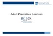 Adult Protective Services · • The Adult Protective Services (APS) Law (Act 70 of 2010) was enacted to provide protective services to adults between 18 and 59 years of age who have