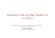 Requêtes SQL en Map-Reduce et en Spark · In the physical planning phase, Spark SQL takes a logical plan and generates one or more physical plans, using physical operators that match