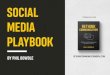 A Resource From MEDIA PLAYBOOK - unSeminary · 2019-04-08 · SOCIAL MEDIA PLAYBOOK BY PHIL BOWDLE A Resource From RETHINKCOMMUNICATIONBOOK.COM. It’s easy to start a social media