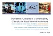 Dynamic Cascade Vulnerability Checks in Real-World ... · Dynamic Cascade Vulnerability Checks in Real-World Networks Rachel Craddock, Adrian Waller, Noel Butler, Sarah Pennington