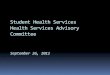 Student Health Services Health Services Advisory Committee · Online Mental Health Screening Smoking Screening, Brief Intervention, Referral And Treatment Services (SBIRT) ATHLETICS