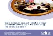 Creating good listening conditions for learning in education · listening in class for children As this quote suggests, the younger the child the greater the need for a good listening