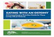 Eating with an Ostomy · part of your recovery is learning as much as you can about your specific nutritional needs in consultation with your physician or a ... their eating habits