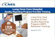 Long-Term Care Hospital - CMS · 2019. 11. 15. · LTCH CARE Data Set v3.00 | Refresher Webinar | August 2017 3 Acronyms in This Presentation • Certified Nursing Assistant (CNA)