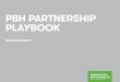 PBH PARTNERSHIP PLAYBOOK ... Imagine a world in which health and happiness not only feels good, but