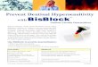 Prevent Dentinal Hypersensitivity with BisBlock · Prevent Dentinal Hypersensitivity Use BisBlock to provide desensitization: • When root surfaces are exposed • Prior to placement