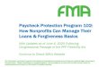 Paycheck Protection Program 102: How Nonprofits …...2020/06/04  · Paycheck Protection Program 102: How Nonprofits Can Manage Their Loans & Forgiveness Basics With Updates as of