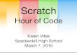 NYSCATE HV 2015 Scratch HOC - kvitek.files.wordpress.com€¦ · Scratch is a programming language that you can use to create interactive stories, games and animations. It is also