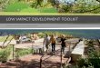 LOW IMPACT DEVELOPMENT TOOLKIT - wrrc.arizona.edu · 10/15/2009  · significantly decrease urban heat-island effects. • Adds value to property through efficient use of space and